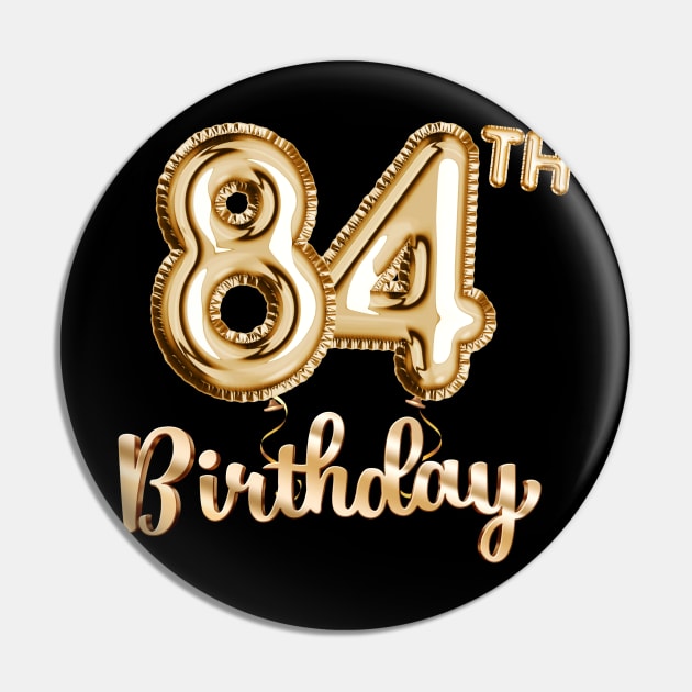 84th Birthday Gifts - Party Balloons Gold Pin by BetterManufaktur