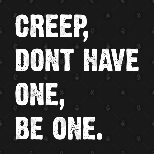 Creep, Don't Have One, Be One. Radiohead Lyrics by Emma