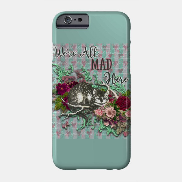 We Re All Mad Here Cheshire Cat Alice In Wonderland Quote Were