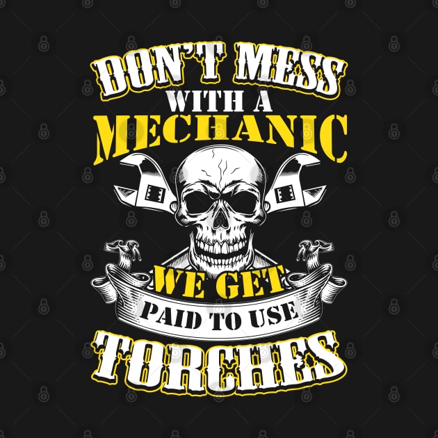 Don't Mess With A Mechanic by Tee-hub