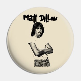 Matt Dillon Pin