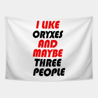 I LIKE ORYXES AND MAYBE THREE PEOPLE Tapestry