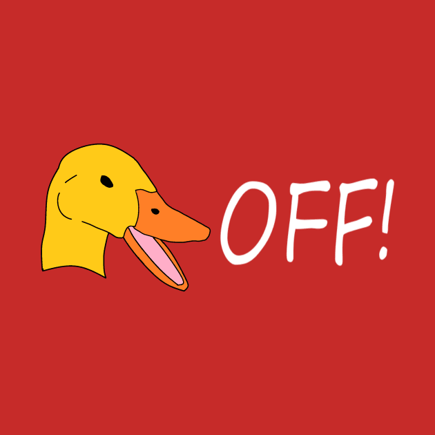 Duck Off! by jmtaylor