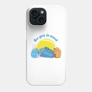 See you in court. Phone Case