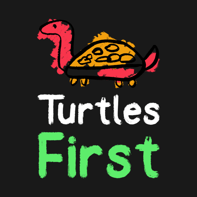 Turtles First by Funky Turtle