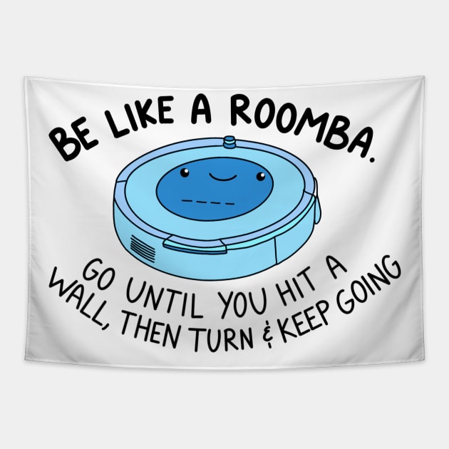 Be like a roomba (blue) Tapestry by crankycranium