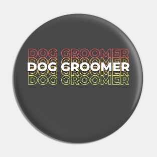 Dog groomer, rainbow Pin