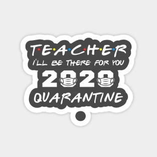 Class Of 2020 Graduation Teacher Funny Quarantine Tee Shirts Magnet