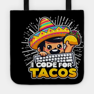 Funny I code for tacos, Programmer Taco Lovers Cinco de Mayo Tote