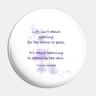 Inspirational Quote, Life Pin