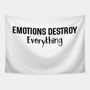 Emotions Destroy Everything - Motivational Words Tapestry