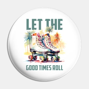 Let the good times roll - Made In The 80s Retro Pin