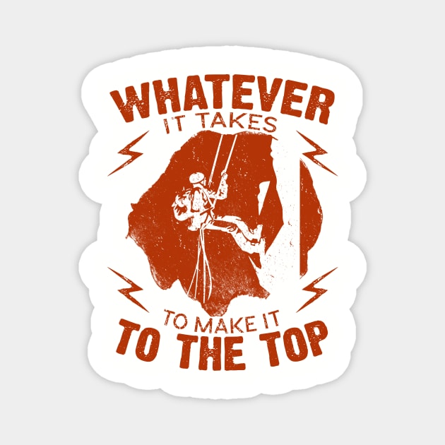 Whatever It Takes To Make It To The Top, Vintage/Retro Design Magnet by VintageArtwork