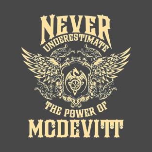 Mcdevitt Name Shirt Mcdevitt Power Never Underestimate T-Shirt