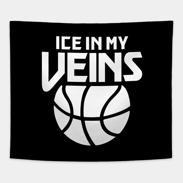 Ice In My Veins Nets Tapestry Teepublic