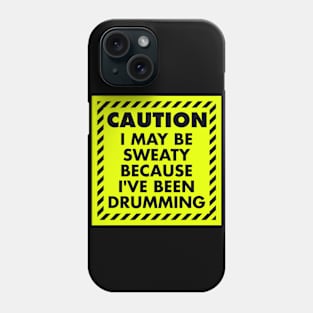 CAUTION: Sweaty Drummer Phone Case