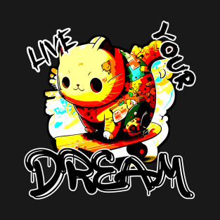 Live Your Dream Skateboard Cat T-Shirt