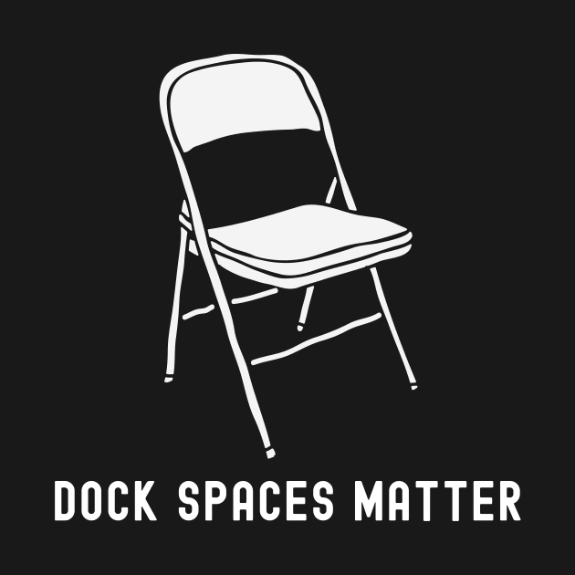 Dock Spaces Matter - Dock Fight by FTF DESIGNS