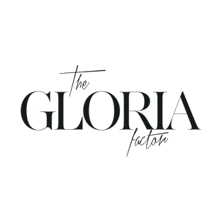 The Gloria Factor T-Shirt