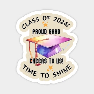 School's out, Class of 2024! Proud Grad. Cheers to Us! Time to Shine! ️Class of 2024, graduation gift, teacher gift, student gift. Magnet