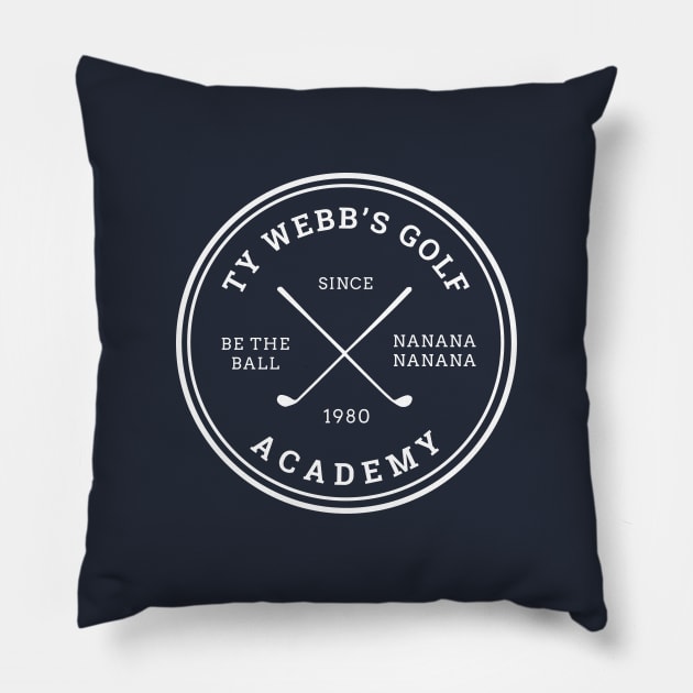 Ty Webb's Golf Academy - Since 1980 logo Pillow by BodinStreet