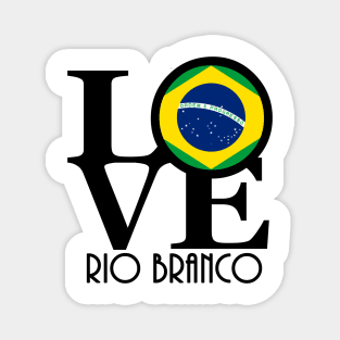 LOVE Rio Branco Brazil Magnet