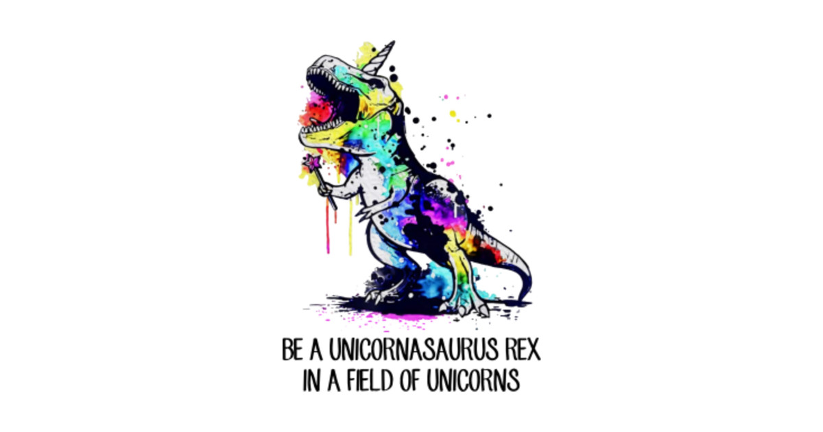 be a unicornasaurus rex