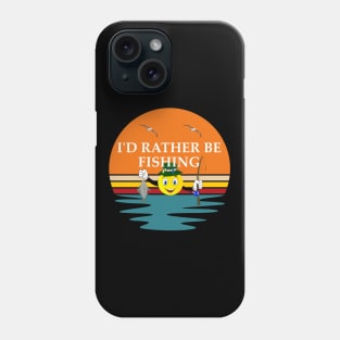 I'd Rather Be Fishing Phone Case