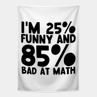 25 Funny 85 Bad At Math Tapestry