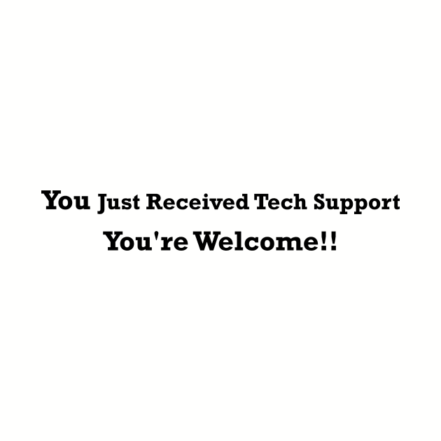 Tech Support You're Welcome by itauthentics