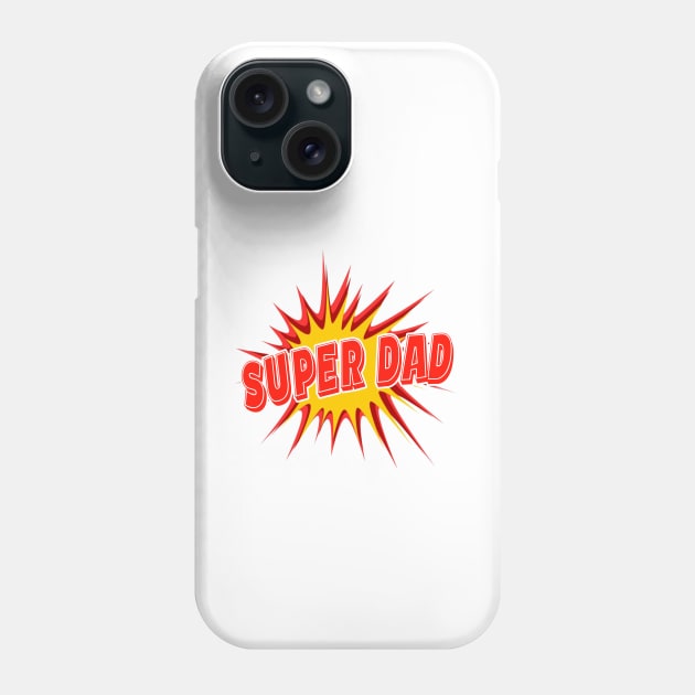 Superdad Cool Fathers Day Design Phone Case by Mustapha Sani Muhammad