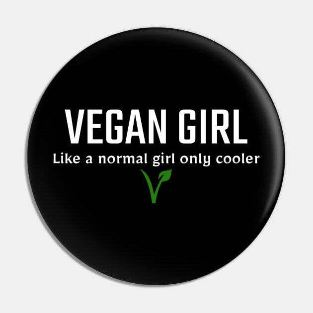 Vegan girl like a normal girl only cooler Pin by GRADA