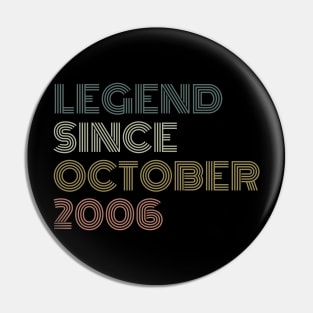 Legend Since October 2006 Pin