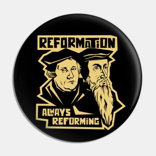 Martin Luther and Jean Calvin. Reformation. Always reforming. Pin