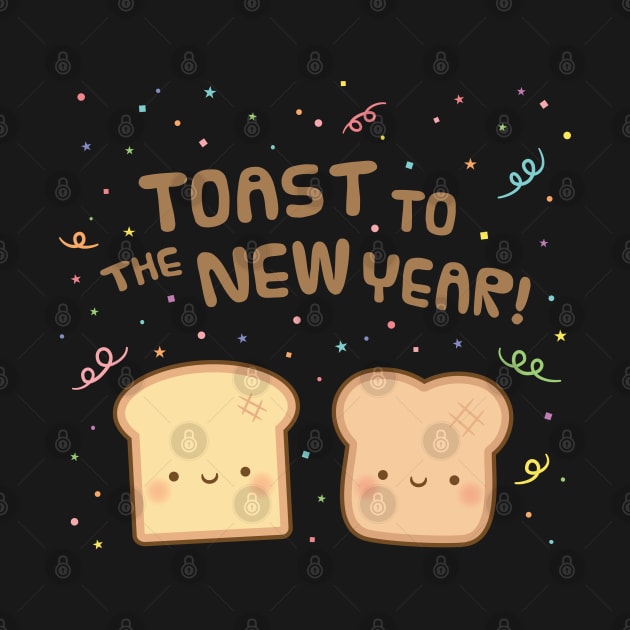 Cute Toast To The New Year Bread Pun by rustydoodle