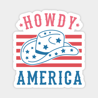 Howdy America; 4th July; 4th of July; independence day; American; proud; stars and stripes; red white and blue; Magnet