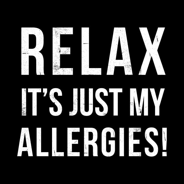 RELAX...its allergies by hamiltonarts