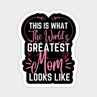 Best Mom Best Mother-This is what the world's greatest mom looks like-woman Magnet