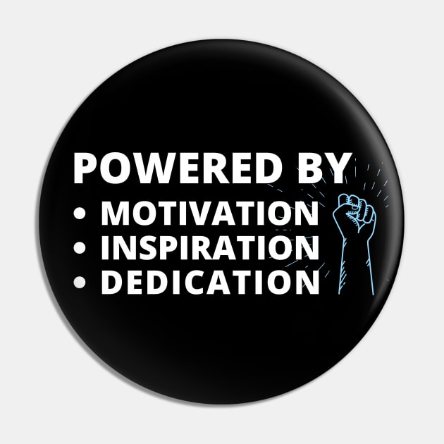 Powered By - Motivation - Inspiration - Dedication Pin by Calmavibes