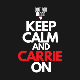 Keep Calm and Carrie On T-Shirt