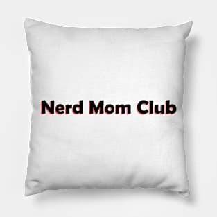 Nerd Mom Club Pillow