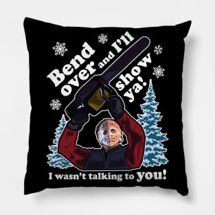 Bend Over and I'll Show Ya! Clark Griswold Quote Pillow