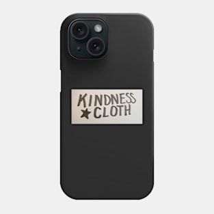 Kindness Cloth 1 Phone Case