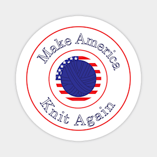 Make America Knit Funny Red White Blue Magnet