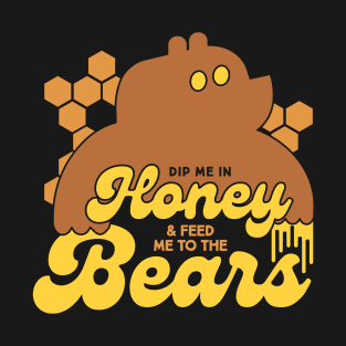 HONEY  BEARS T-Shirt