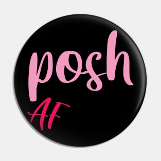 Posh af Pin