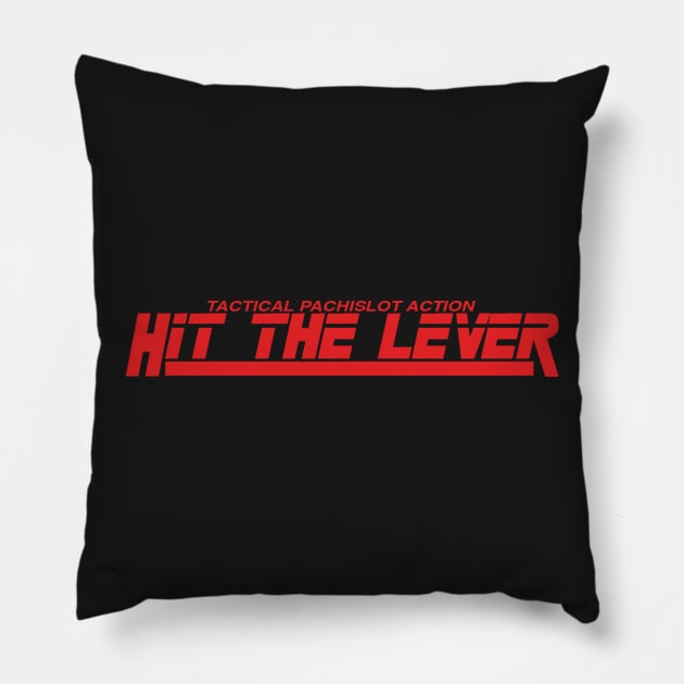 Hit The Lever Pillow by Salac1ousdrift