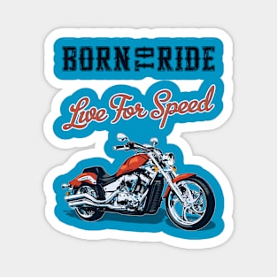 Born To Ride Magnet