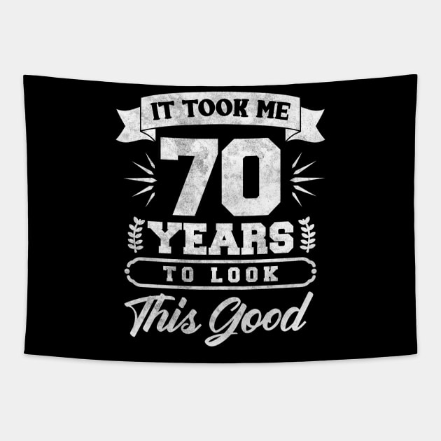 Took Me 70 Years To Look This Good Tapestry by TeeShirt_Expressive