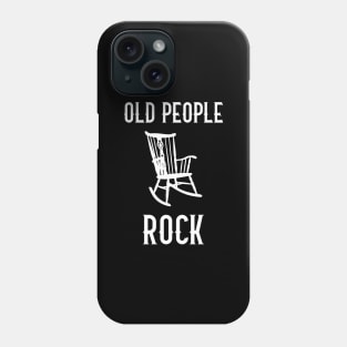 Old People Rock - The Older I Get,The Better I Was Phone Case